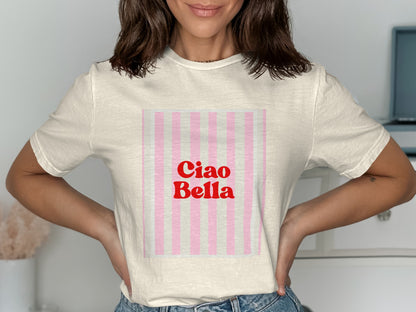 Cream t-shirt with "Ciao Bella" in red text on a pink and white striped background.